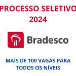 Processo Seletivo Bradesco 2024: Mais de 100 Vagas para Níveis Médio, Técnico e Superior.