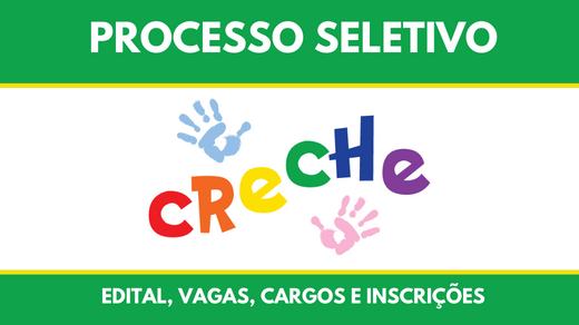 Processo Seletivo Creche para auxiliar de serviços gerais, monitora e cozinheira com salário de até R$ 1.800 mil