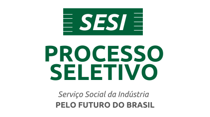 Processo Seletivo SESI: Tudo sobre o Edital, Inscrição e Salários de até R$ 5mil