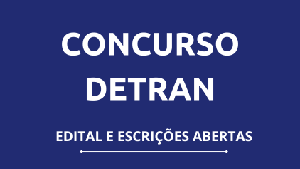 Concursos DETRAN Sálario de até 7 Mil! Confira o Edital e Inscrições