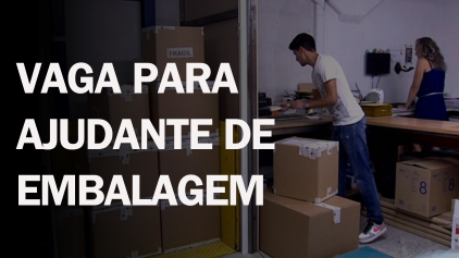 Vagas para Ajudante de Montagem de Embalagens, Caixas e Outros